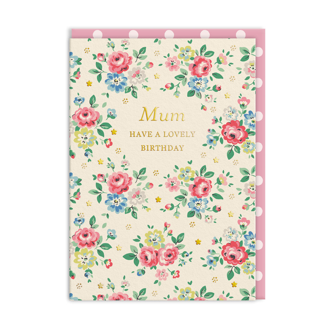 Mum Have A Lovely Birthday Greeting Card