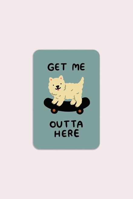 S91 Get Me Outta Here Vinyl Sticker