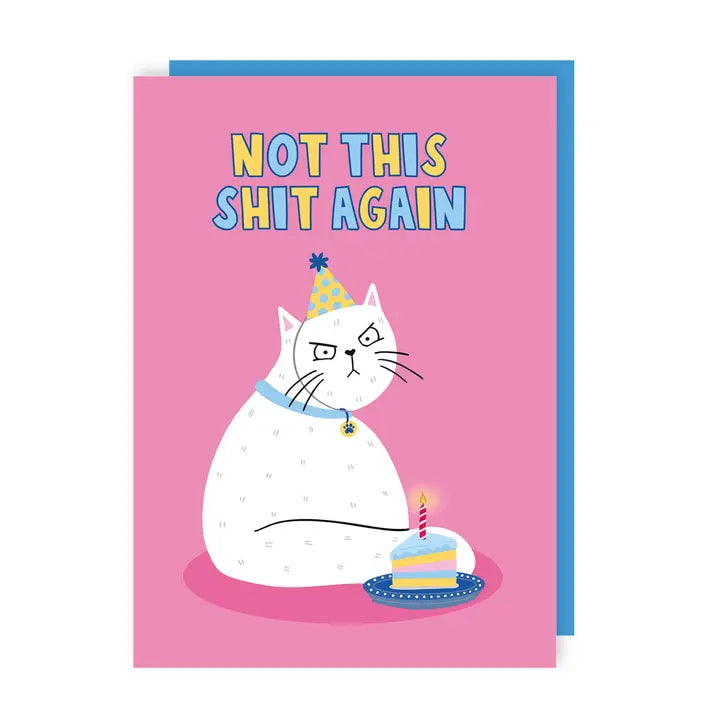 Not This Shit Again Cat Birthday Card