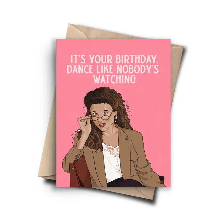 It's Your Birthday Dance Like Nobody's Watching Pop Culture Birthday Card