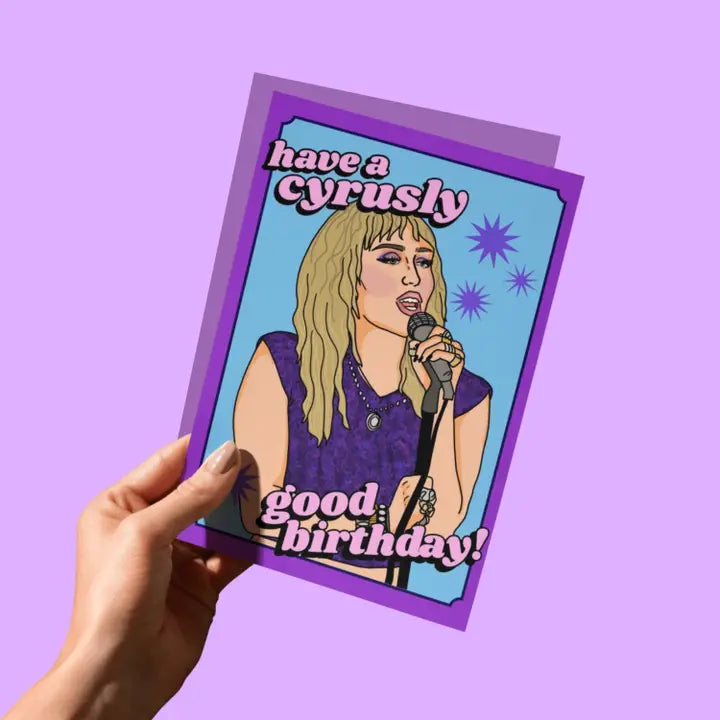Have A Cyrusly Good Birthday Pop Girl Card