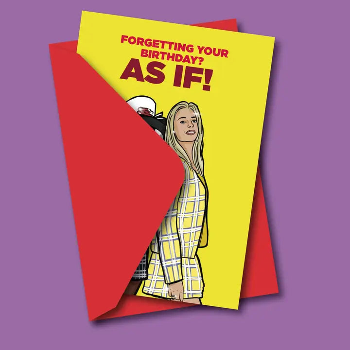 As If! Funny 90's Birthday Greeting Card