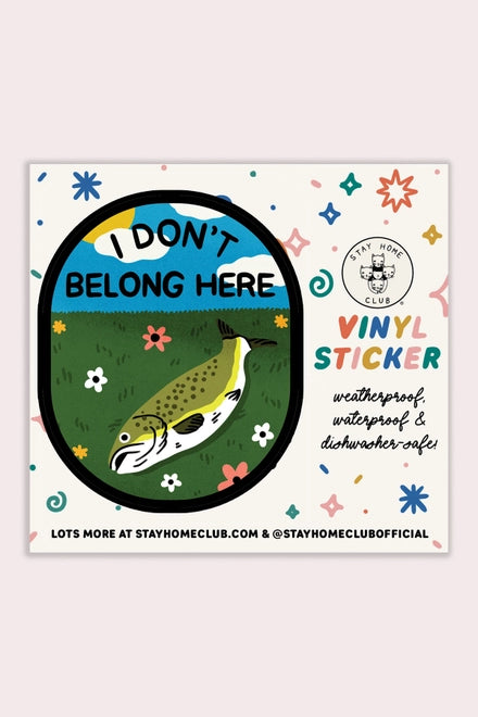 S81 I Don't Belong Here Vinyl Sticker