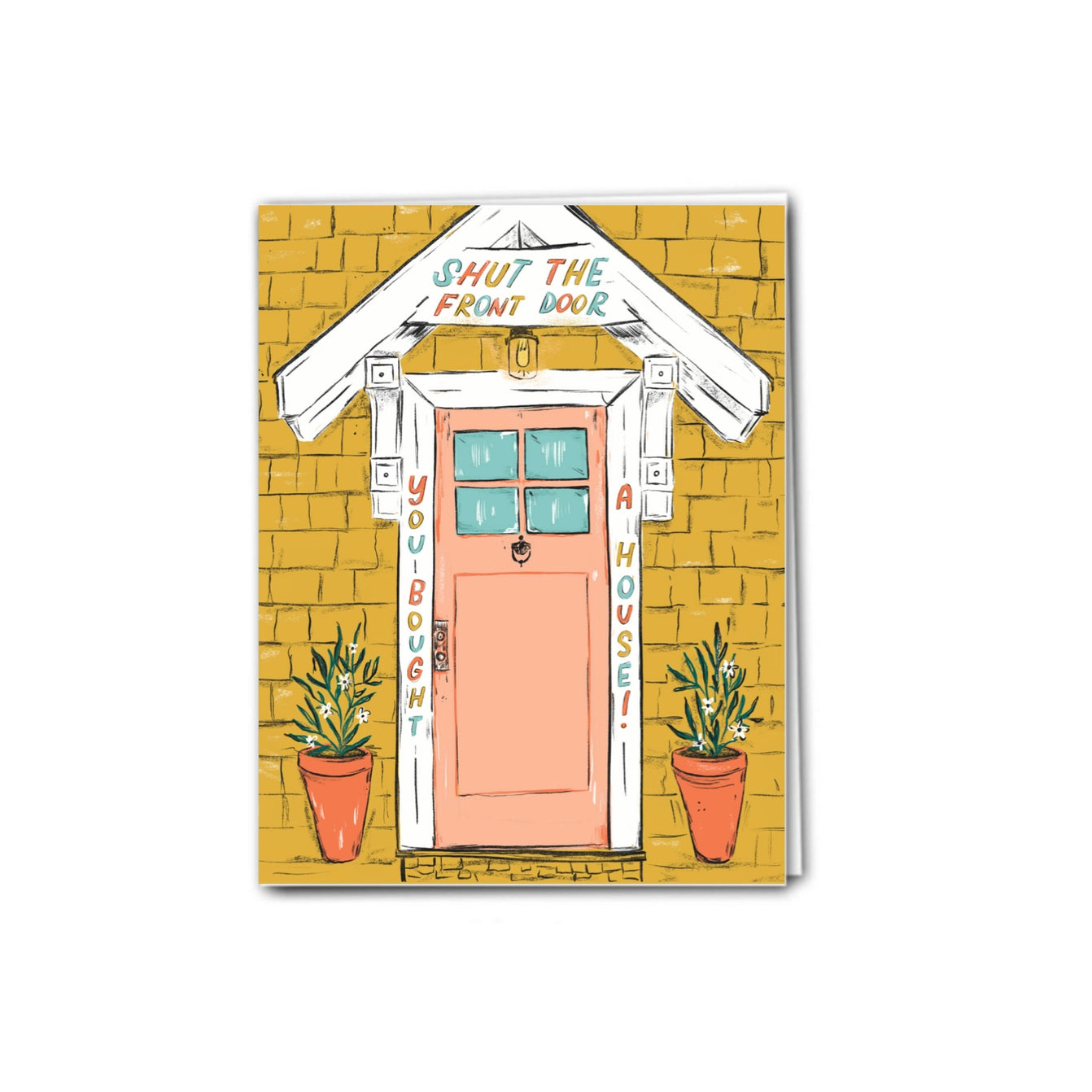 Shut The Front Door Housewarming Card
