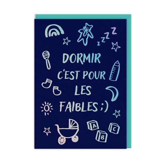 Sleep For The Weak French Greeting Card