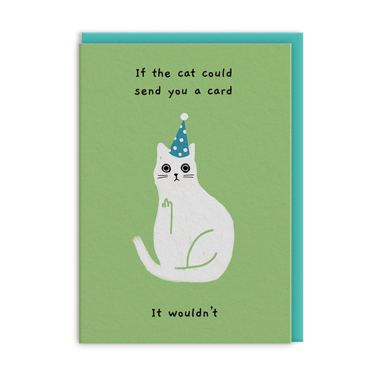 The Cat Wouldn't Greeting Card