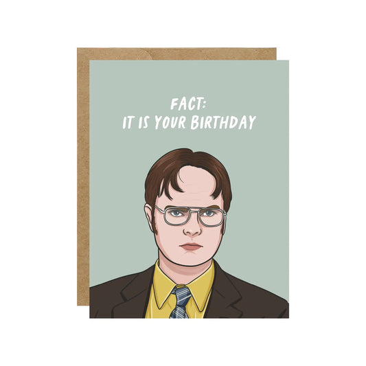 Dwight Fact It Is Your Birthday Card