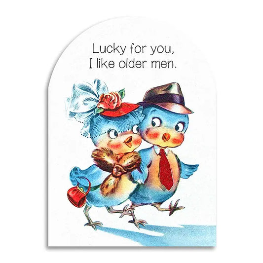 Lucky for You, I Like Older Men Funny Birthday Card