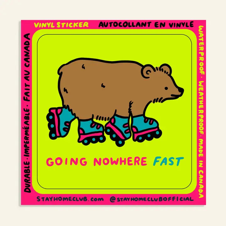 S97 Going Nowhere Fast Waterproof Vinyl Sticker