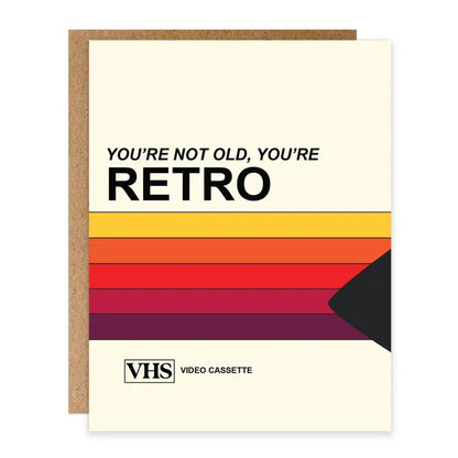 VHS You're Not Old You're Retro Card