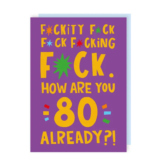 Fuckity Fuck 80th Birthday Card