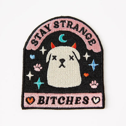 #77 Stay Strange B*tches Embroidered Iron on Patch