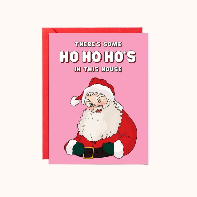 Ho Ho Ho's In This House Christmas Card