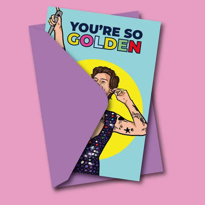You're So Golden Birthday Greeting Card