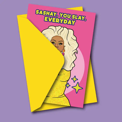 RuPaul Sashay You Slay Everyday Greeting Card