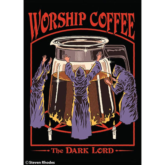 Worship Coffee. The Dark Lord Magnet