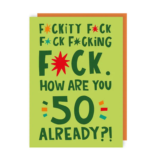 Fuckity Fuck 50th Birthday Card