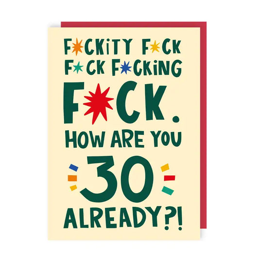 Fuckity Fuck 30th Birthday Card