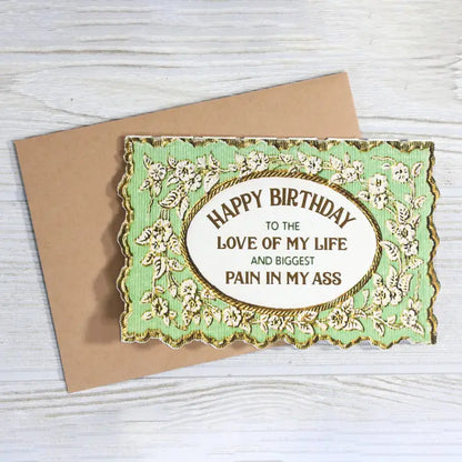 Happy Birthday Love of My Life Funny Card