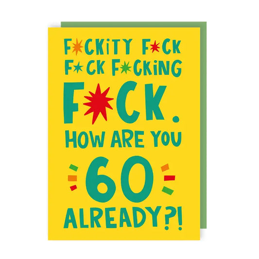 Fuckity Fuck 60th Birthday Card