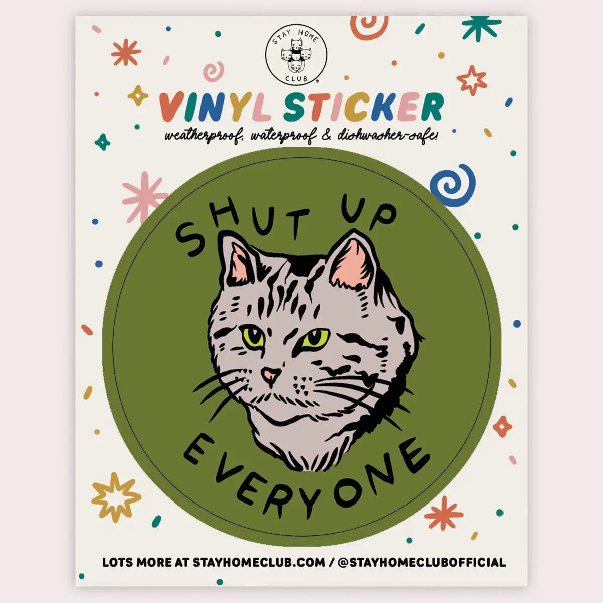 S66 Shut Up Everyone Vinyl Sticker