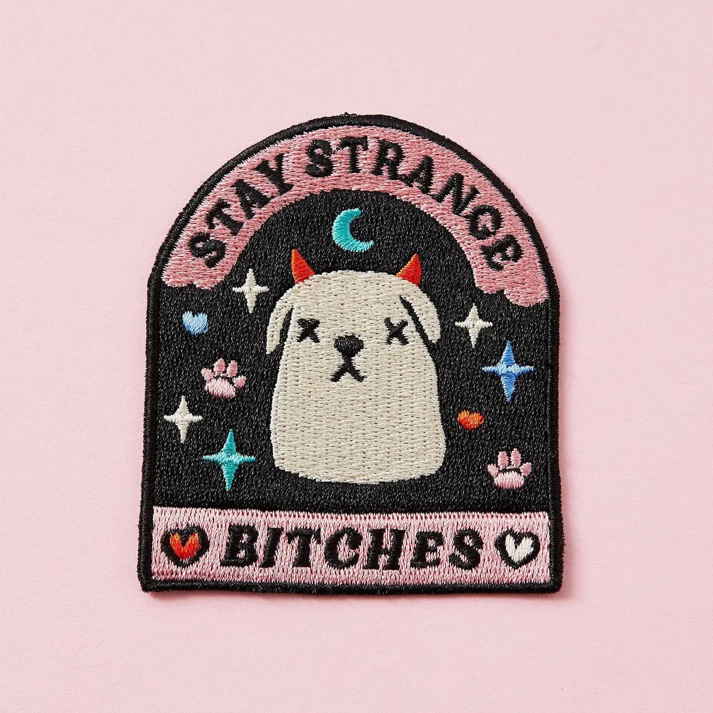 #77 Stay Strange B*tches Embroidered Iron on Patch