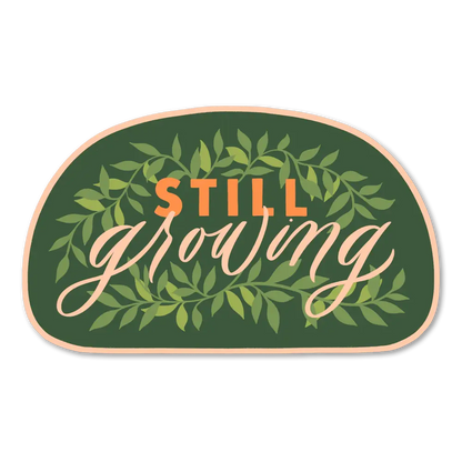 S111 Still Growing Sticker