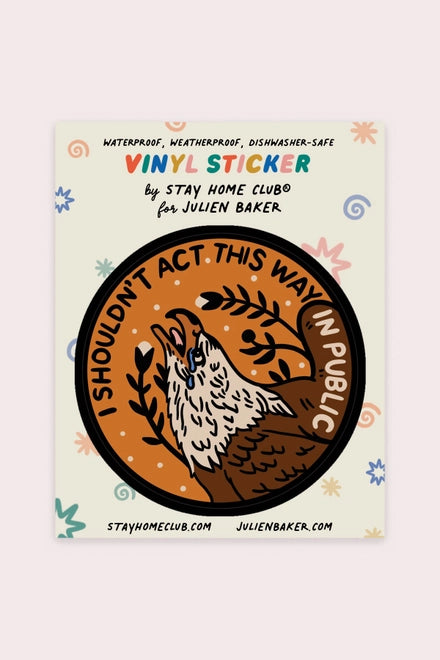 S129 I Shouldn't Act Vinyl Sticker