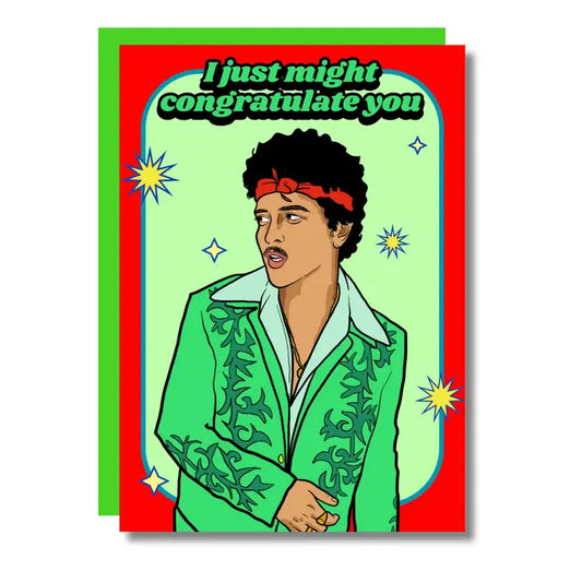 I Just Might Congratulate You Birthday Greeting Card