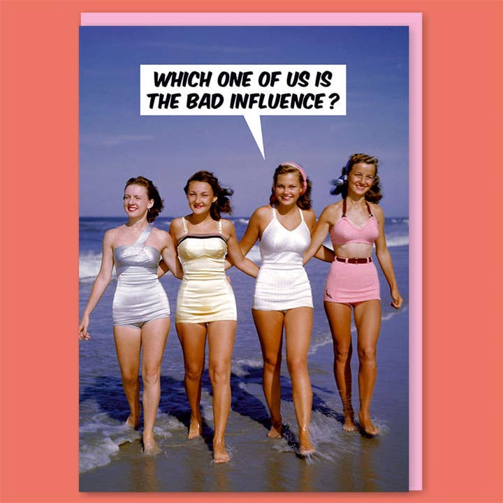 Bad Influence Greeting Card