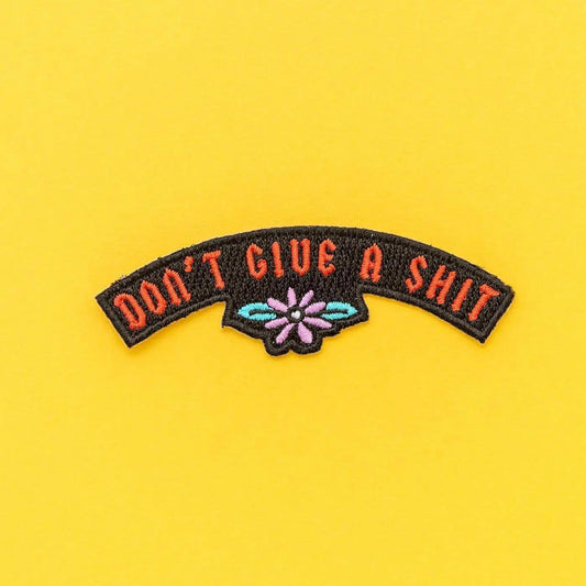 #113 Don't Give A Shit Embroidered Iron On Patch