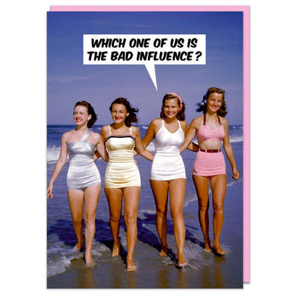 Bad Influence Greeting Card