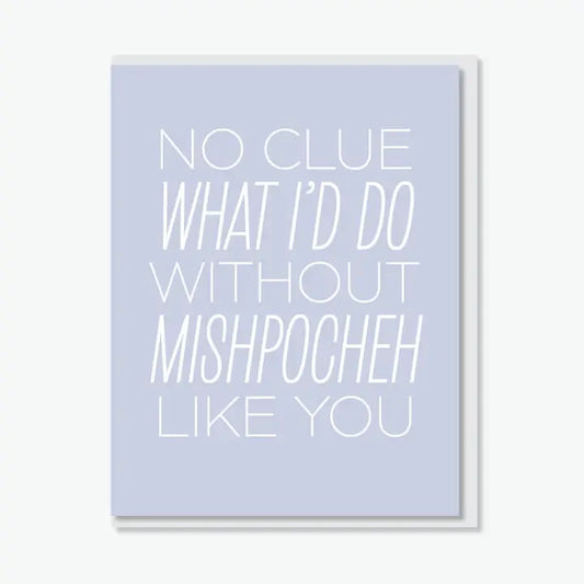 Mishpocheh Like You Card