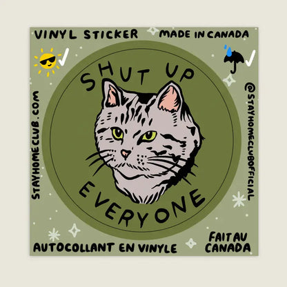 S65 Shut Up Everyone Vinyl Sticker