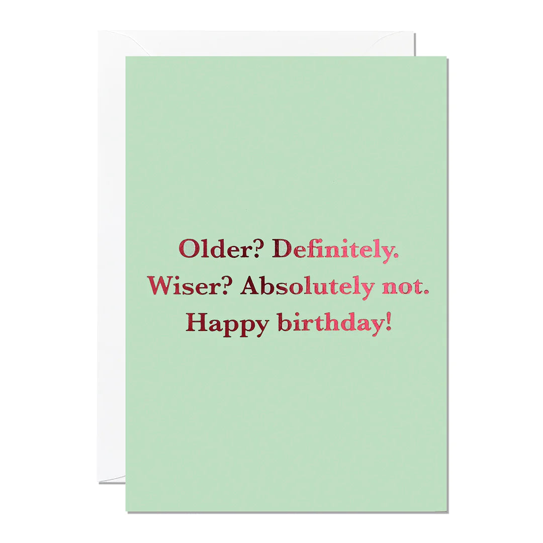 Older Wiser Birthday Card Card