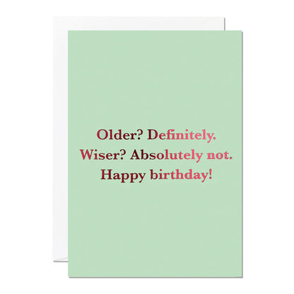 Older Wiser Birthday Card Card