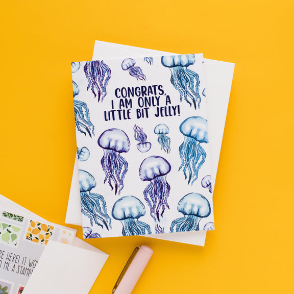 Congrats, I Am Only A Little Bit Jelly! Greeting Card