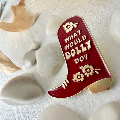 @55 What Would Dolly Do? Cowboy Boot Enamel Pin