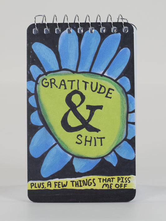 Gratitude & Shit Spiral Notebook