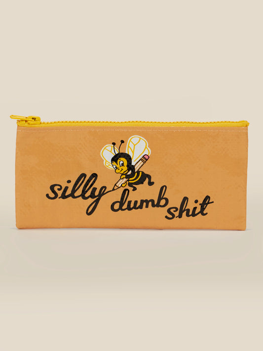 Pencil Case Silly Dumb Sh*t