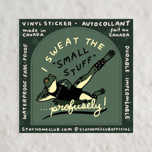 S53 Sweat the Small Stuff Waterproof Vinyl Sticker