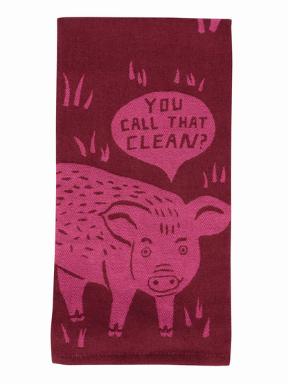 You Call That Clean? Dish Towel