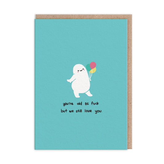 Old As Fuck Card