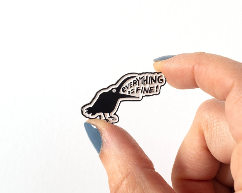 @62 Everything is fine Crow Enamel Pin