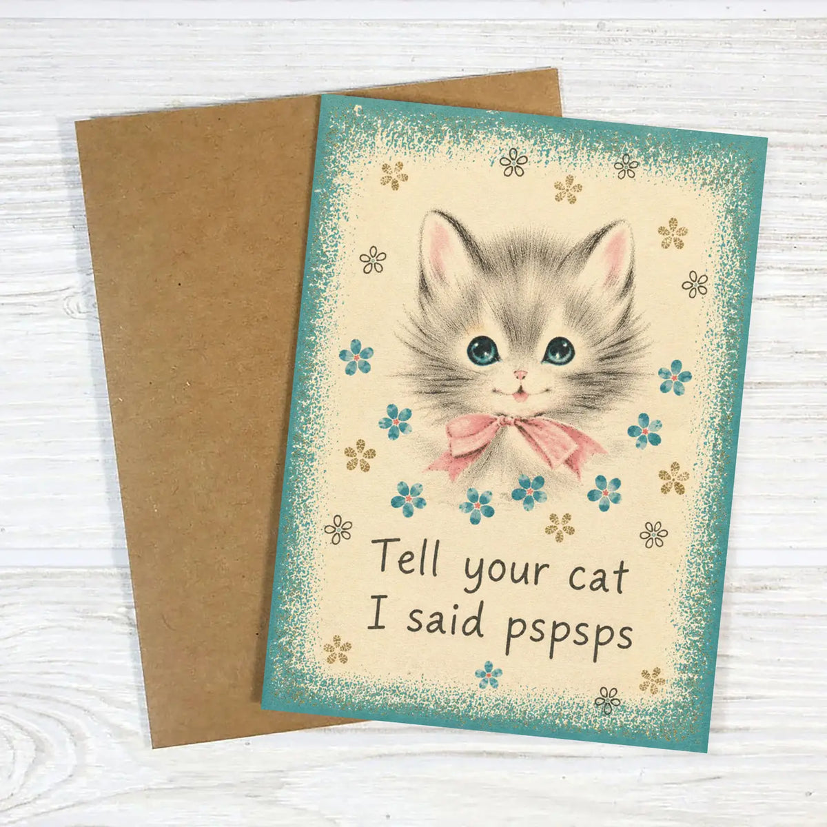 Tell Your Cat I Said Pspsps Funny Cat Lover Card