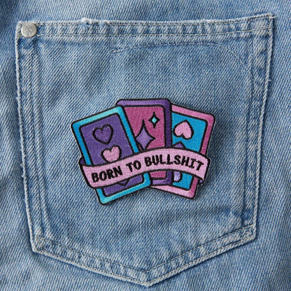 #79 Born to Bullshit Embroidered Iron On Patch