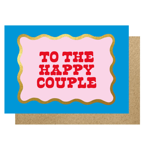 To The Happy Couple Card with Foil Wedding Greeting Card