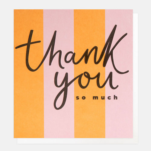 Thank You So Much Orange And Pink Stripe Card