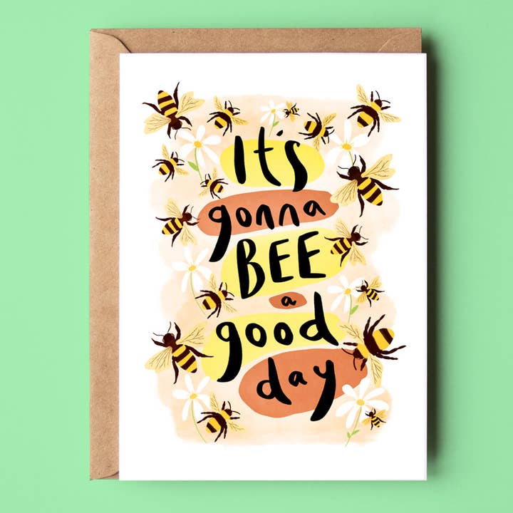 It's Gonna Bee a Good Day Card