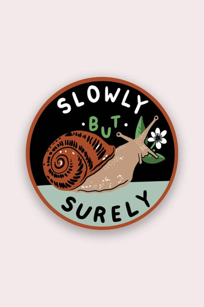 S148 Slowly But Surely (Snail) Vinyl Sticker